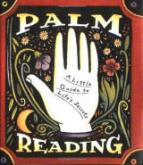 Palm Reading: A Little Guide To Life's Secrets (Miniature Editions)