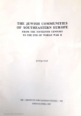 The Jewish communities of southeastern Europe from the fifteenth century to the end of World War II