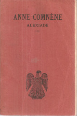 Άννα Κομηνή: Αλεξιάδα - Anne Comnene Alexiade (τόμοι Ι - ΙΙΙ) (Societe d 'edition, 1945-1967)