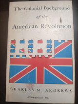 The colonial background of the American Revolution