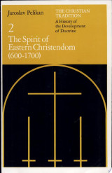 The Christian Tradition: A History of the Development of Doctrine, Volume 2