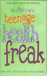 The Diary of a Teenage Health Freak