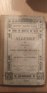 Algèbre et notions de trigonométrie pratique d'après le programme de 1920 du brevet élémentaire