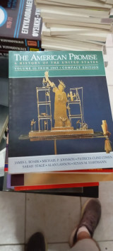 The American promise: A history of the United States volume 2 from 1865 - compact edition