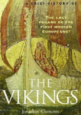 A Brief History of the Vikings (Brief Histories)