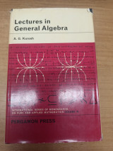 Lectures in General Algebra