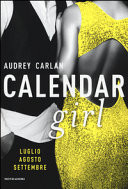 Calendar girl. Luglio, agosto, settembre