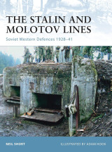 The Stalin and Molotov Lines: Soviet Western Defences 1928–41 (Fortress Book 77)
