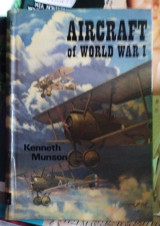 Aircraft of World War 1 by First 1st Edition VG HC 1968