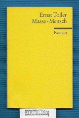 Masse - Mensch : Ein Stuck aus der sozialen Revolution des 20. Jahrhunderts
