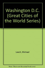 Washington D.C. (Great Cities of the World Series)
