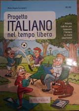 Progetto italiano nel tempo libero. Attività ludiche per ripassare l'italiano in modo divertente! (A1-A2)