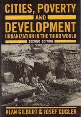 Cities, Poverty and Development. Urbanization in the third world