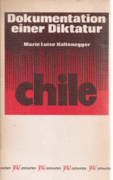Chile Dokumentation einer Diktatur