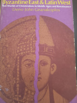 Byzantine East and Latin West: Two Worlds of