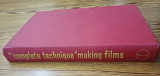 The complete technique of making films