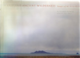 A Vast and Ancient Wilderness: Images of the Great Basin