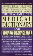 The New American Medical Dictionary and Health Manual
