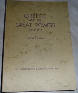 Greece and the great powers 1914-1917 George Leon 1974