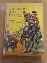 L' histoire de la France racontee a tous les enfants
