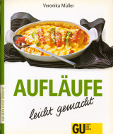 Aufläufe – leicht gemacht.
