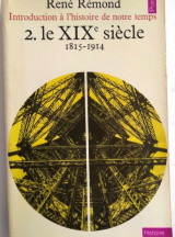 Le XIXe siècle 1815-1914, tome 2: Introduction à l'histoire de notre temps - Tome 2