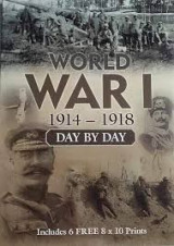 World War I , 1914-1918, Day by Day