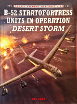 B-52 Stratofortress Units In Operation Desert Storm (Combat Aircraft 50)