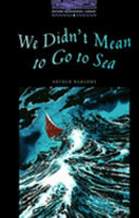 We Didn't Mean to Go to Sea