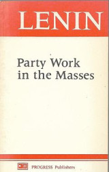 Party Work in the Masses: Articles and Speeches