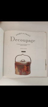 Decoupage,Get started in a new craft with easy-to-follow projects for beginners (start-a-craft)
