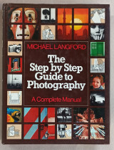 The Step by Step Guide to Photography