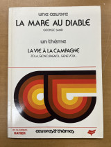 Une oeuvre: La mare au diable, George Sand - une thème: La vie à la campagne, Zola, Giono, Pagnol, Genevoix ...