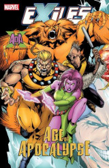 Exiles Vol.10: Age Of Apocalypse Vol. 10 Age of Apocalypse
