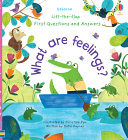 Lift-The-Flap First Questions and Answers: What Are Feelings? Board Book