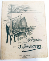 Flots du Danube.Valse Roumaine. Κύματα του Δουνάβεως. Μουσική: J. Ivanovici (Φεξής, δεκ. 1910) - Λιθογραφία με ιστιοφόρο - ναυτικό θέμα