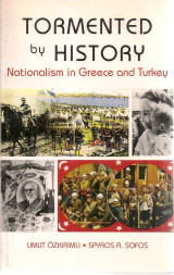 Tormented by History, Nationalism in Greece and Turkey