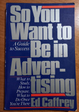 So you want to be in Advertising - What to study, how to prepare, what to do once you're there