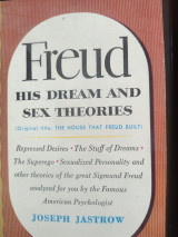 Freud. His Dream and Sex Theories. Originally Titled: The House that Freud Built. (1. Print.)