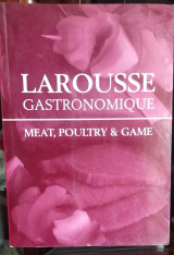 Larousse Gastronomique, meat,poultry,game