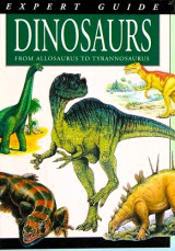 Dinosaurs from Allosaurus to Tyrannosaurus