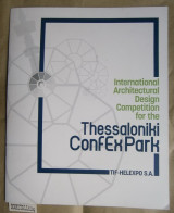 Thessaloniki ConfExPark : International Architectural Design Competition for the