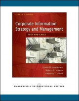 Corporate Information Strategy and Management: Text and Cases (Int'l Ed)
