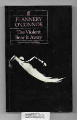 The Violent Bear It Away