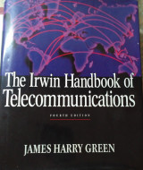 The Irwin Handbook of Telecommunications 4 th Edition