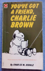 You've Got a Friend, Charlie Brown (a Snoopy book)