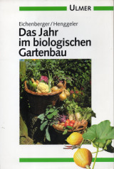 Das Jahr im biologischen Gartenbau