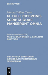 Orationes in L. Catilinam Quattuor (Bibliotheca Scriptorum Graecorum Et Romanorum Teubneriana) (Latin Edition)