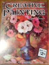 Creative Painting: A Walter T. Foster Art Book (Publication #163)