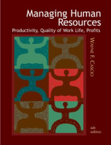 Managing Human Resources - Productivity, Quality of Work Life, Profits - 6th edition